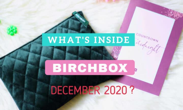 Birchbox December 2020 Unboxing and review