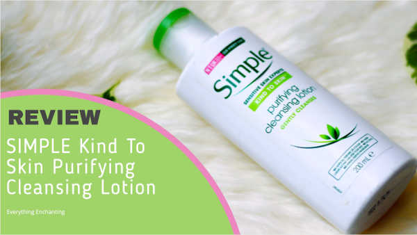 Simple Kind To Skin Purifying Cleansing Lotion For Sensitive Skin Review