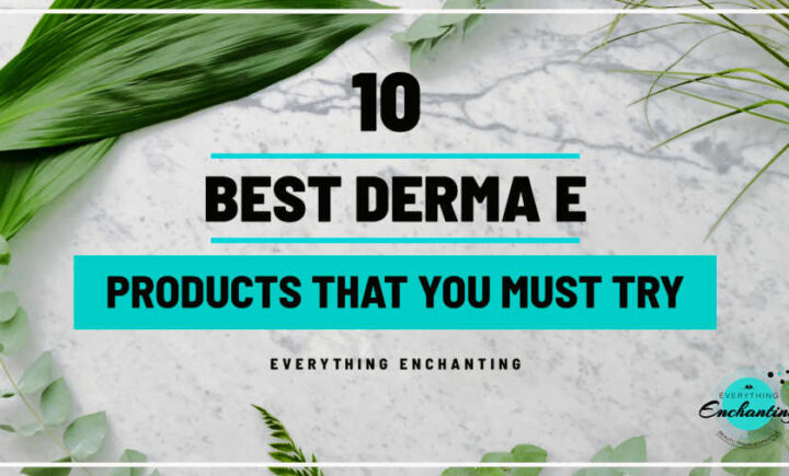 10 best derma e products that you must try in 2021 everything enchanting