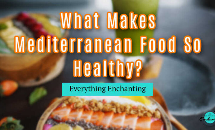 what makes Mediterranean food so healthy
