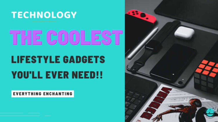the coolest lifestyle gadgets you will never need