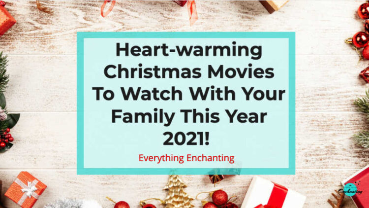 Heart-warming Christmas movies to watch with your family this year 2021