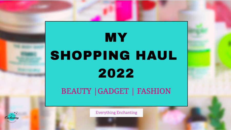 my shopping haul 2022. Beauty, gadget, fashion, lifestyle haul, buys