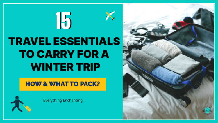 15 travel essentials to carry for a winter trip