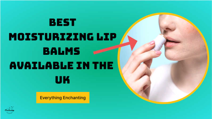 Best moisturizing/moisturusing lip balms for dry lips available in the uk. best ultra hydrating lip balms on amazon UK