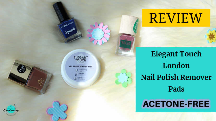 Elegant Touch London acetone-free nail polish remover pads review