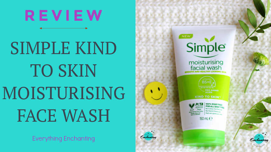 New simple kind to skin moisturising facial face wash review
