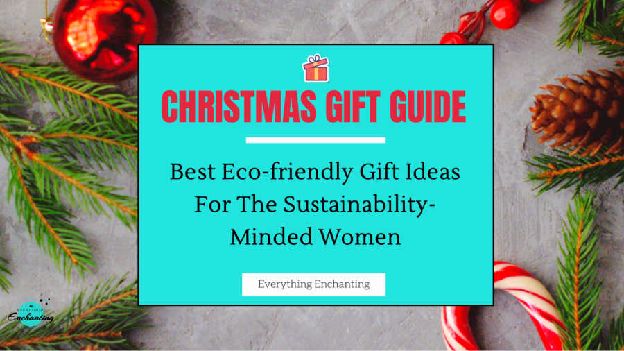 Best eco-friendly Christmas gift ideas for the sustainability-minded women