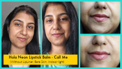 A collage of four images reviewing the Hola Neon Lipstick Balm in the shade "Call Me." The two left panels show a person wearing the lip balm in different indoor lighting, and the two right panels are close-ups of the person's lips. The text "Hola Neon Lipstick Balm - Call Me (Without LipLiner, Bare Skin, Indoor light)" is overlaid on the bottom left.